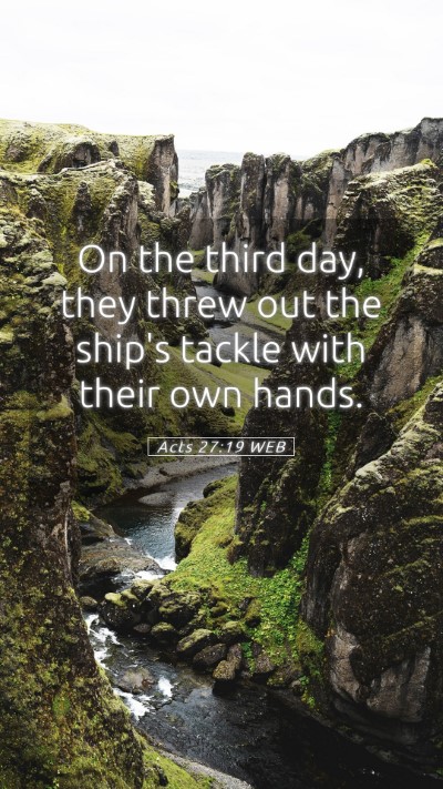 Picture 05 - Acts 27:19 WEB Mobile Phone Wallpaper - On the third day, they threw out the ship's - Mobile Bible Verse Wallpaper