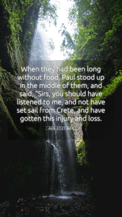 Picture 05 - Acts 27:21 WEB Mobile Phone Wallpaper - When they had been long without food, Paul stood - Mobile Bible Verse Wallpaper