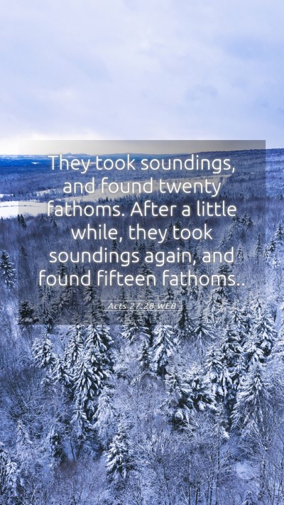 Picture 05 - Acts 27:28 WEB Mobile Phone Wallpaper - They took soundings, and found twenty fathoms. - Mobile Bible Verse Wallpaper