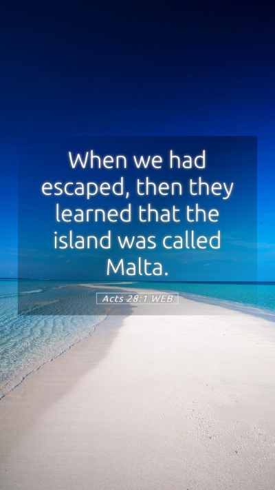 Picture 05 - Acts 28:1 WEB Mobile Phone Wallpaper - When we had escaped, then they learned that the - Mobile Bible Verse Wallpaper