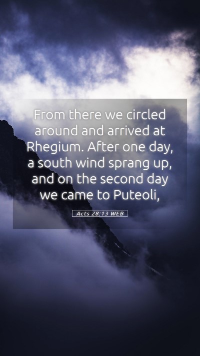 Picture 05 - Acts 28:13 WEB Mobile Phone Wallpaper - From there we circled around and arrived at - Mobile Bible Verse Wallpaper