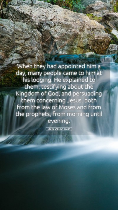 Picture 05 - Acts 28:23 WEB Mobile Phone Wallpaper - When they had appointed him a day, many people - Mobile Bible Verse Wallpaper
