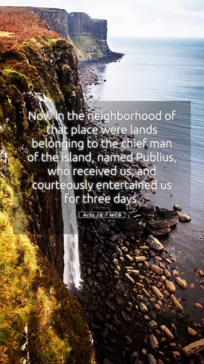 Picture 05 - Acts 28:7 WEB Mobile Phone Wallpaper - Now in the neighborhood of that place were lands - Mobile Bible Verse Wallpaper