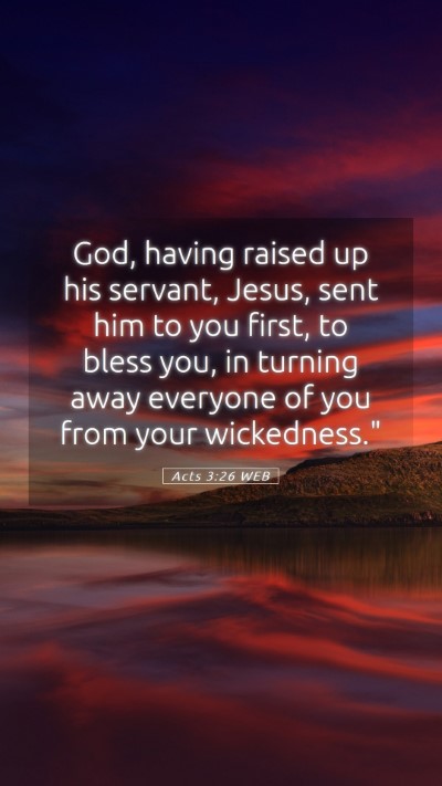 Picture 05 - Acts 3:26 WEB Mobile Phone Wallpaper - God, having raised up his servant, Jesus, sent - Mobile Bible Verse Wallpaper