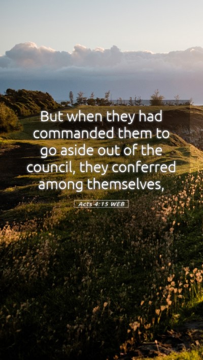 Picture 05 - Acts 4:15 WEB Mobile Phone Wallpaper - But when they had commanded them to go aside out - Mobile Bible Verse Wallpaper
