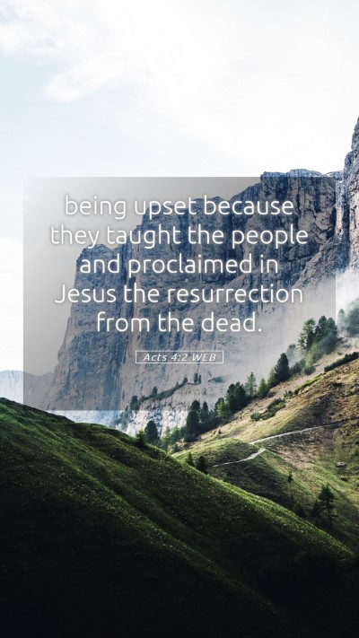 Picture 05 - Acts 4:2 WEB Mobile Phone Wallpaper - being upset because they taught the people and - Mobile Bible Verse Wallpaper