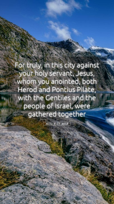 Picture 05 - Acts 4:27 WEB Mobile Phone Wallpaper - For truly, in this city against your holy - Mobile Bible Verse Wallpaper