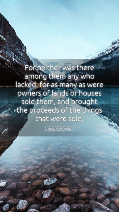 Picture 05 - Acts 4:34 WEB Mobile Phone Wallpaper - For neither was there among them any who lacked, - Mobile Bible Verse Wallpaper