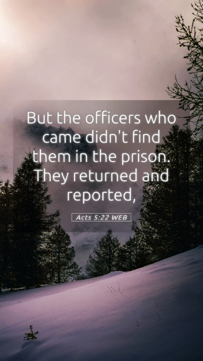 Picture 05 - Acts 5:22 WEB Mobile Phone Wallpaper - But the officers who came didn't find them in the - Mobile Bible Verse Wallpaper