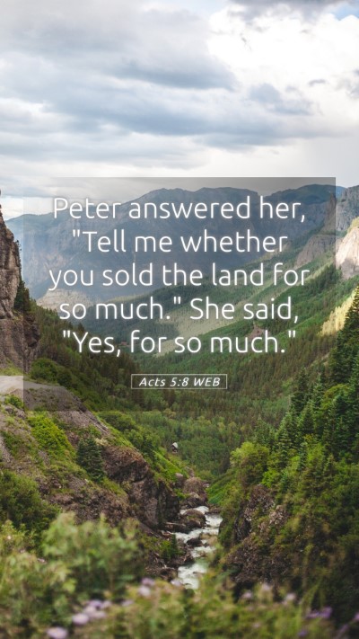 Picture 05 - Acts 5:8 WEB Mobile Phone Wallpaper - Peter answered her, 