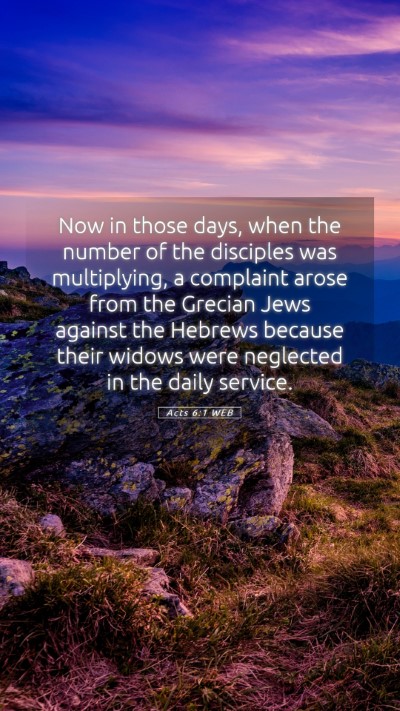 Picture 05 - Acts 6:1 WEB Mobile Phone Wallpaper - Now in those days, when the number of the - Mobile Bible Verse Wallpaper