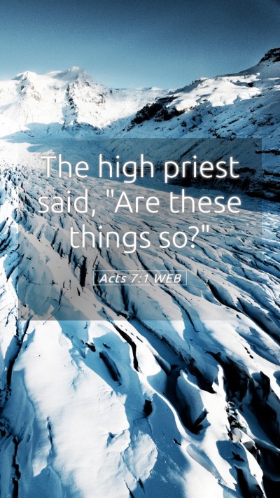 Picture 05 - Acts 7:1 WEB Mobile Phone Wallpaper - The high priest said, 