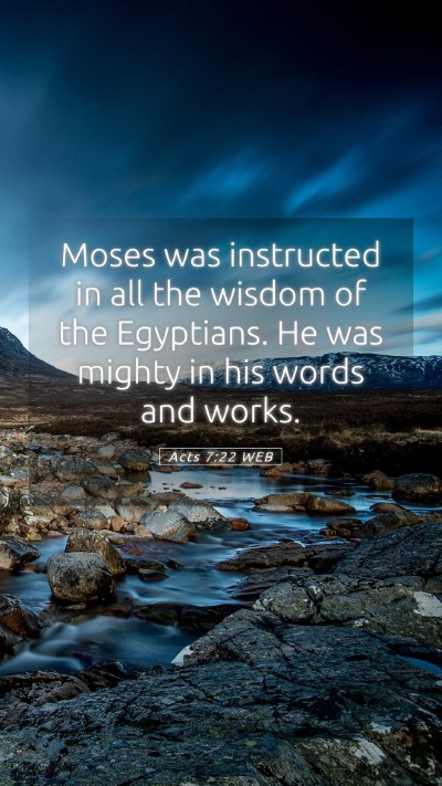 Picture 05 - Acts 7:22 WEB Mobile Phone Wallpaper - Moses was instructed in all the wisdom of the - Mobile Bible Verse Wallpaper