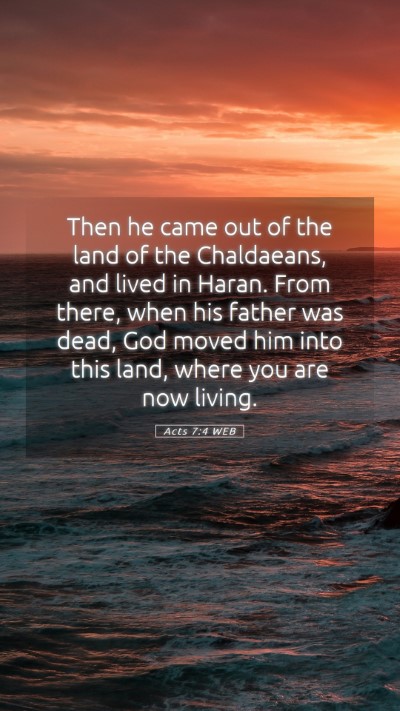 Picture 05 - Acts 7:4 WEB Mobile Phone Wallpaper - Then he came out of the land of the Chaldaeans, - Mobile Bible Verse Wallpaper