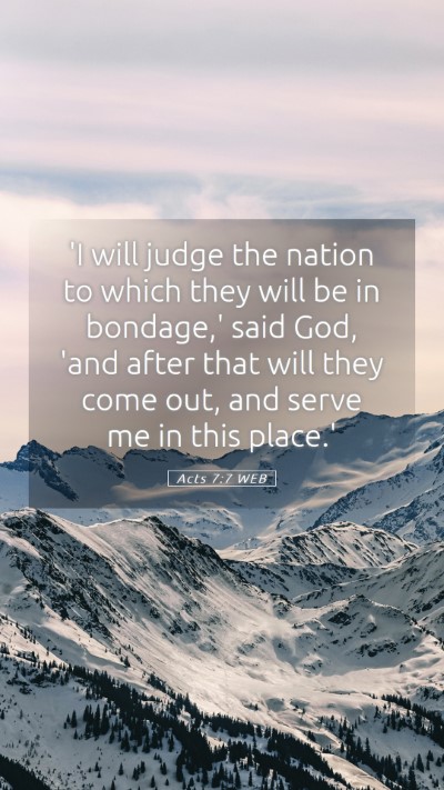 Picture 05 - Acts 7:7 WEB Mobile Phone Wallpaper - 'I will judge the nation to which they will be in - Mobile Bible Verse Wallpaper