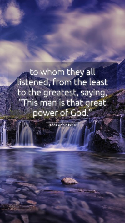 Picture 05 - Acts 8:10 WEB Mobile Phone Wallpaper - to whom they all listened, from the least to the - Mobile Bible Verse Wallpaper