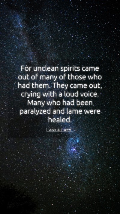 Picture 05 - Acts 8:7 WEB Mobile Phone Wallpaper - For unclean spirits came out of many of those who - Mobile Bible Verse Wallpaper