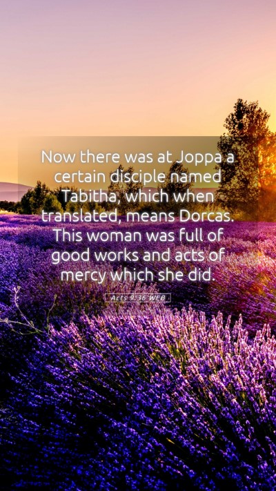 Picture 05 - Acts 9:36 WEB Mobile Phone Wallpaper - Now there was at Joppa a certain disciple named - Mobile Bible Verse Wallpaper