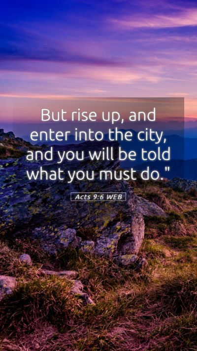 Picture 05 - Acts 9:6 WEB Mobile Phone Wallpaper - But rise up, and enter into the city, and you - Mobile Bible Verse Wallpaper