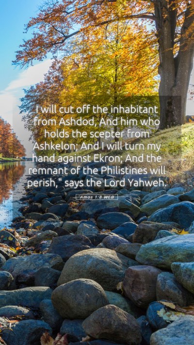 Picture 05 - Amos 1:8 WEB Mobile Phone Wallpaper - I will cut off the inhabitant from Ashdod, And - Mobile Bible Verse Wallpaper
