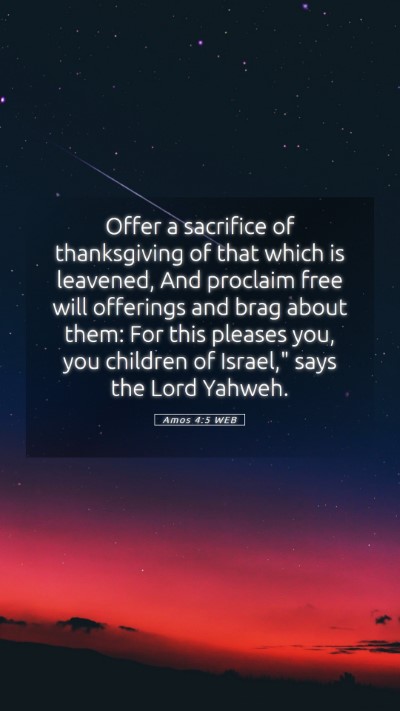 Picture 05 - Amos 4:5 WEB Mobile Phone Wallpaper - Offer a sacrifice of thanksgiving of that which - Mobile Bible Verse Wallpaper