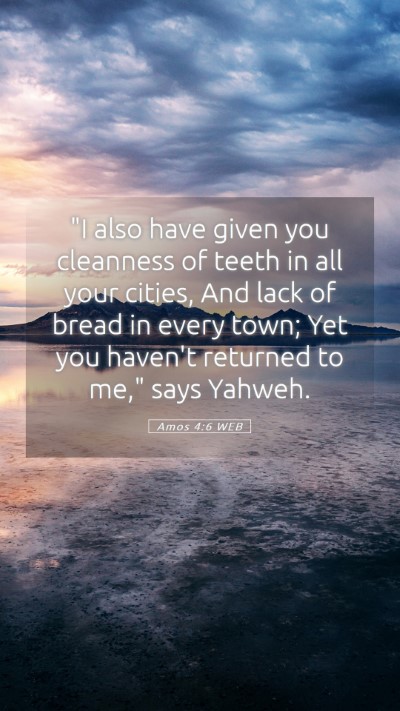 Picture 05 - Amos 4:6 WEB Mobile Phone Wallpaper - 