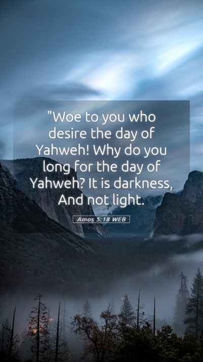 Picture 05 - Amos 5:18 WEB Mobile Phone Wallpaper - 