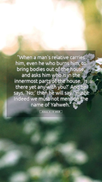 Picture 05 - Amos 6:10 WEB Mobile Phone Wallpaper - 