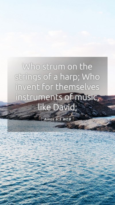 Picture 05 - Amos 6:5 WEB Mobile Phone Wallpaper - Who strum on the strings of a harp; Who invent - Mobile Bible Verse Wallpaper