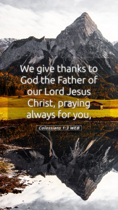 Picture 05 - Colossians 1:3 WEB Mobile Phone Wallpaper - We give thanks to God the Father of our Lord - Mobile Bible Verse Wallpaper