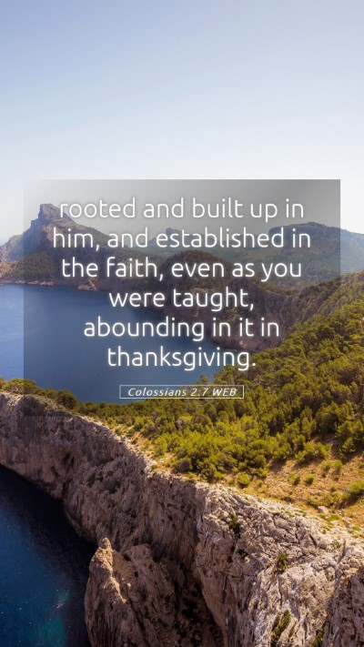 Picture 05 - Colossians 2:7 WEB Mobile Phone Wallpaper - rooted and built up in him, and established in - Mobile Bible Verse Wallpaper