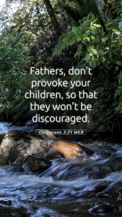 Picture 05 - Colossians 3:21 WEB Mobile Phone Wallpaper - Fathers, don't provoke your children, so that - Mobile Bible Verse Wallpaper