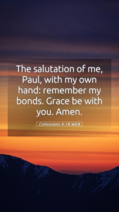 Picture 05 - Colossians 4:18 WEB Mobile Phone Wallpaper - The salutation of me, Paul, with my own hand: - Mobile Bible Verse Wallpaper