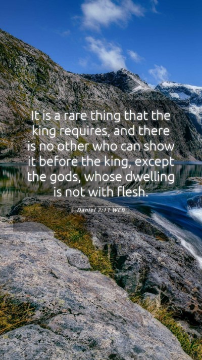 Picture 05 - Daniel 2:11 WEB Mobile Phone Wallpaper - It is a rare thing that the king requires, and - Mobile Bible Verse Wallpaper