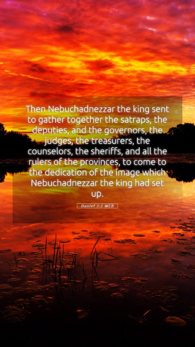 Picture 05 - Daniel 3:2 WEB Mobile Phone Wallpaper - Then Nebuchadnezzar the king sent to gather - Mobile Bible Verse Wallpaper