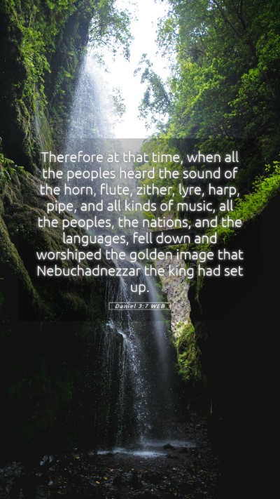 Picture 05 - Daniel 3:7 WEB Mobile Phone Wallpaper - Therefore at that time, when all the peoples - Mobile Bible Verse Wallpaper