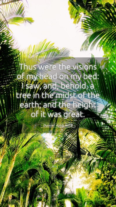 Picture 05 - Daniel 4:10 WEB Mobile Phone Wallpaper - Thus were the visions of my head on my bed: I - Mobile Bible Verse Wallpaper