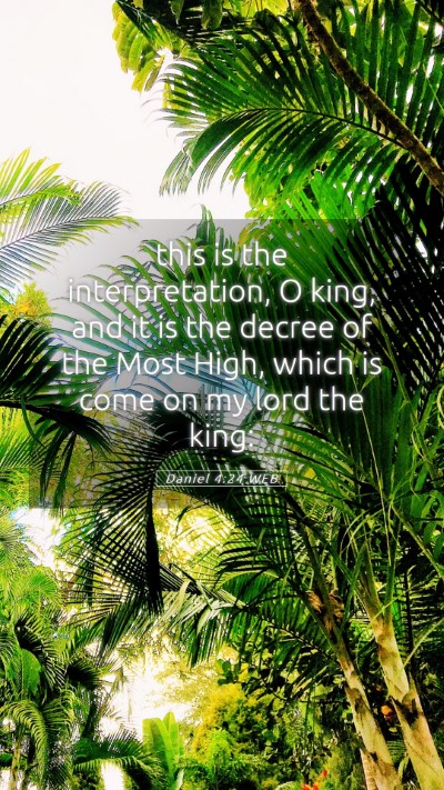 Picture 05 - Daniel 4:24 WEB Mobile Phone Wallpaper - this is the interpretation, O king, and it is the - Mobile Bible Verse Wallpaper