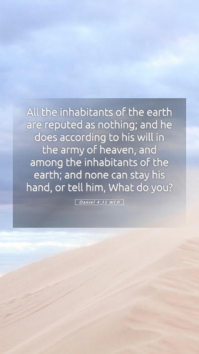 Picture 05 - Daniel 4:35 WEB Mobile Phone Wallpaper - All the inhabitants of the earth are reputed as - Mobile Bible Verse Wallpaper