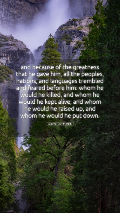 Picture 05 - Daniel 5:19 WEB Mobile Phone Wallpaper - and because of the greatness that he gave him, - Mobile Bible Verse Wallpaper