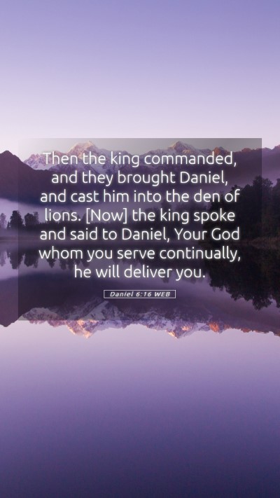 Picture 05 - Daniel 6:16 WEB Mobile Phone Wallpaper - Then the king commanded, and they brought Daniel, - Mobile Bible Verse Wallpaper