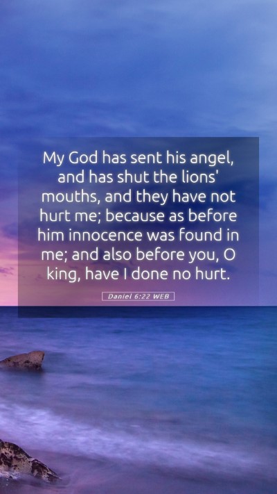 Picture 05 - Daniel 6:22 WEB Mobile Phone Wallpaper - My God has sent his angel, and has shut the - Mobile Bible Verse Wallpaper