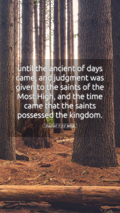 Picture 05 - Daniel 7:22 WEB Mobile Phone Wallpaper - until the ancient of days came, and judgment was - Mobile Bible Verse Wallpaper