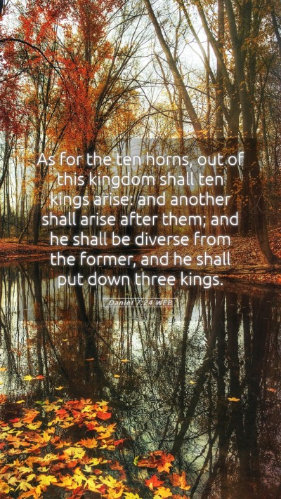 Picture 05 - Daniel 7:24 WEB Mobile Phone Wallpaper - As for the ten horns, out of this kingdom shall - Mobile Bible Verse Wallpaper