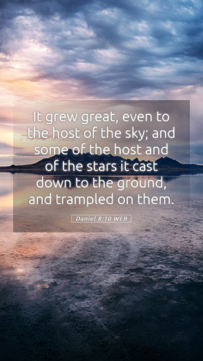 Picture 05 - Daniel 8:10 WEB Mobile Phone Wallpaper - It grew great, even to the host of the sky; and - Mobile Bible Verse Wallpaper