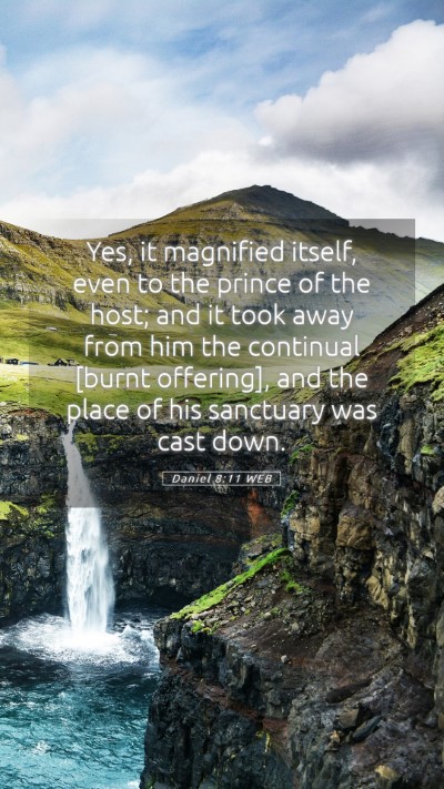 Picture 05 - Daniel 8:11 WEB Mobile Phone Wallpaper - Yes, it magnified itself, even to the prince of - Mobile Bible Verse Wallpaper