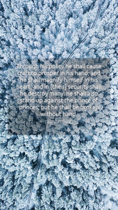 Picture 05 - Daniel 8:25 WEB Mobile Phone Wallpaper - Through his policy he shall cause craft to - Mobile Bible Verse Wallpaper
