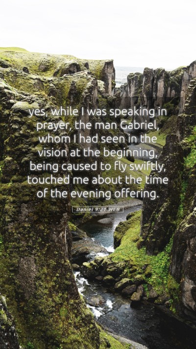 Picture 05 - Daniel 9:21 WEB Mobile Phone Wallpaper - yes, while I was speaking in prayer, the man - Mobile Bible Verse Wallpaper