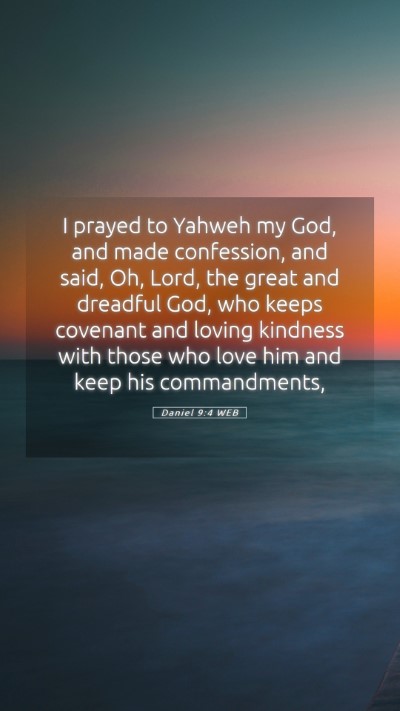 Picture 05 - Daniel 9:4 WEB Mobile Phone Wallpaper - I prayed to Yahweh my God, and made confession, - Mobile Bible Verse Wallpaper