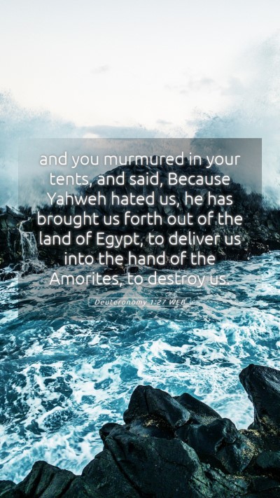Picture 05 - Deuteronomy 1:27 WEB Mobile Phone Wallpaper - and you murmured in your tents, and said, Because - Mobile Bible Verse Wallpaper